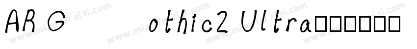 AR Gothic2 Ultra字体转换